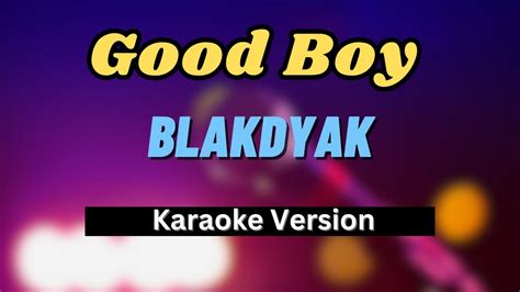 blakdyak good boy